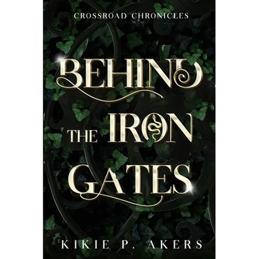 Crossroad Chronicles Behind the Iron Gates