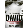 The Throne of David: Leadership and Authority - The Force of Vision