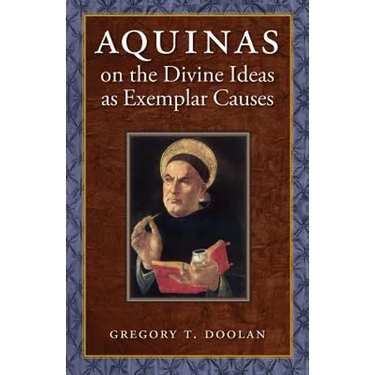Aquinas on the Divine Ideas as Exemplar Causes