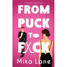 From Puck to F*ck