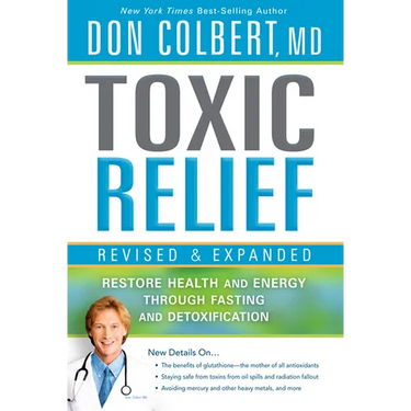 Toxic Relief: Restore Health and Energy Through Fasting and Detoxification