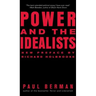 Power and the Idealists: Or, the Passion of Joschka Fischer, and Its Aftermath