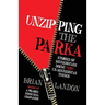 Unzipping the Parka: Stories of Minnesotans Doing Very Un-Minnesotan Things