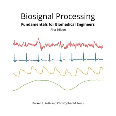 Biosignal Processing: Foundations for Biomedical Engineers