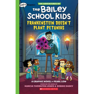 Frankenstein Doesn't Plant Petunias: A Graphix Chapters Book (the Adventures of the Bailey School Kids #2): Volume 2