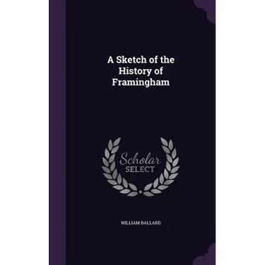 A Sketch of the History of Framingham