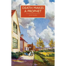 Death Makes a Prophet