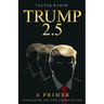 Trump 2.5: A Primer