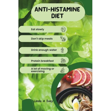 The Anti-Histamine Diet: Combat Allergies Naturally