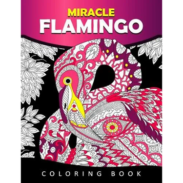 Miracle Flamingo Coloring Book: Bird Adults Coloring Book (Animal)