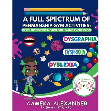 A Full Spectrum of Penmanship Gym Activities: Developing Fine Motor Skills and Expression