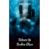Behind the Broken Glass