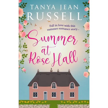 Summer at Rose Hall: Fall in love with this summer romance story...