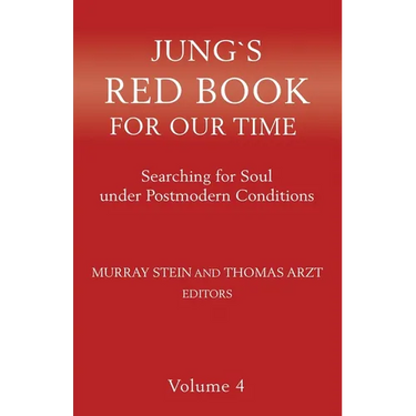 Jung's Red Book for Our Time: Searching for Soul Under Postmodern Conditions Volume 4
