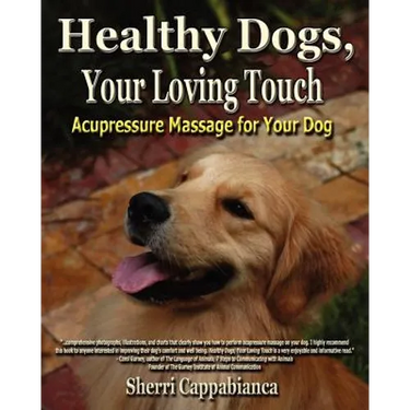 Healthy Dogs, Your Loving Touch