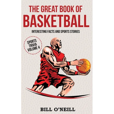 The Great Book of Basketball: Interesting Facts and Sports Stories