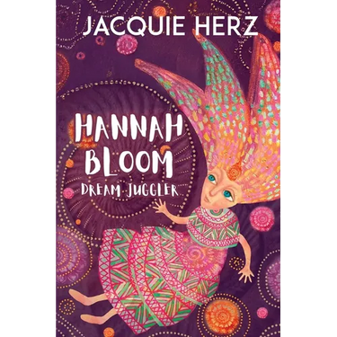 Hannah Bloom: Dream Juggler