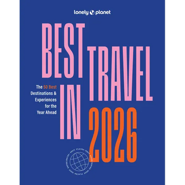 Lonely Planet Best in Travel 2026