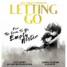 Letting Go: For The Soon To Be Empty Nester