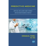 Predictive Medicine: Artificial Intelligence and Its Impact on Healthcare Business Strategy