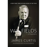 W. C. Fields: A Biography