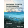 Environmental Pollutants in the Mediterranean Sea: Recent Trends and Remediation Approaches