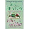 Hiss and Hers: An Agatha Raisin Mystery