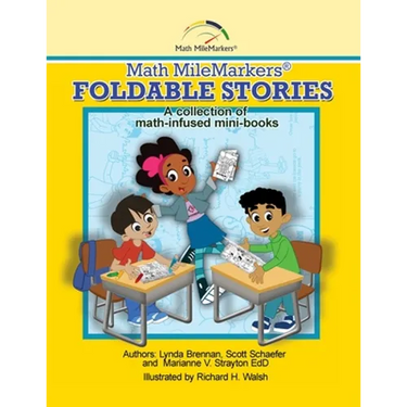 Math MileMarkers(R) Foldable Stories: A collection of math-Infused mini-books