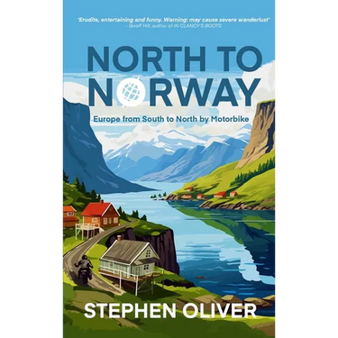 North to Norway: Europe, South to North, by Motorbike