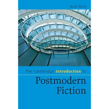 The Cambridge Introduction to Postmodern Fiction