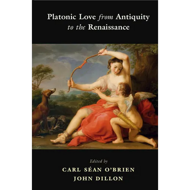 Platonic Love from Antiquity to the Renaissance