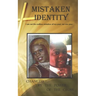 Mistaken Identity: I am not the endless mistakes of my past, nor are you!