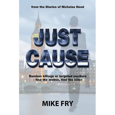 Just Cause: from the Diaries of Nicholas Hood