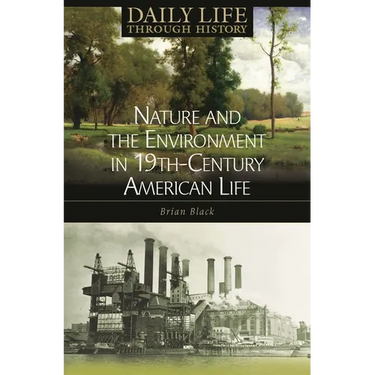 Nature and the Environment in Nineteenth-Century American Life