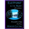 Elephant in the Bush: Sleeping Moose Saga Part Three with Conclusions