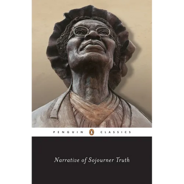 Narrative of Sojourner Truth: A Bondswoman of Olden Time, with a History of Her Labors and Correspondence Drawn from Her "Book of Life"; Also, a Memor