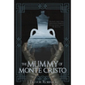 The Mummy of Monte Cristo