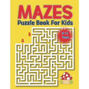 Mazes Puzzle Book for Kids 8-12 Years: Kids Maze Activity Book Ages 8-12 -Unique Mazes with Solutions for Kids, Boys and Girls Activity Book for Kids