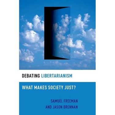 Debating Libertarianism: What Makes Society Just?