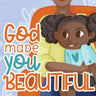 God Made You Beautiful: A Great Bedtime Story For Children