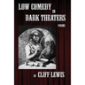 Low Comedy in Dark Theaters