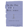 In the Days of Our Resilience: December 2020 - May 2021