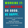 Working It Get Unstuck Do Good Be Happy