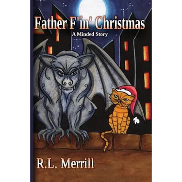 Father F'in' Christmas: A Minded Story