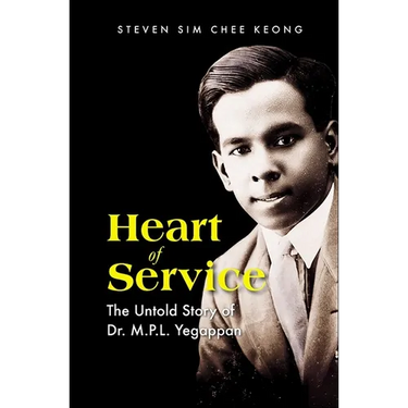 Heart of Service: The Untold Story of Dr M P L Yegappan