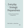Everyday Strategic Preparedness: The Role of Practical Wisdom in Organizations