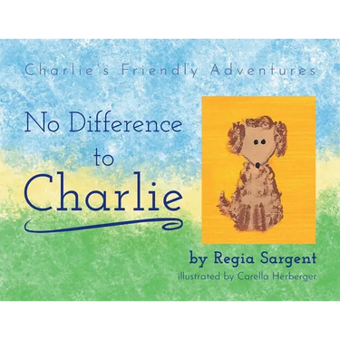 No Difference To Charlie: Charlie's Friendly Adventures