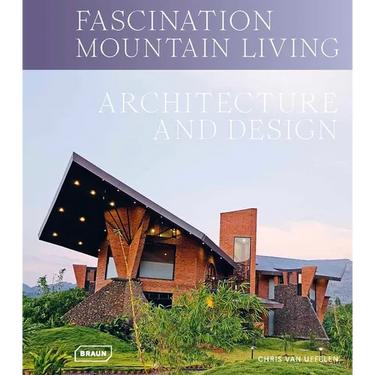 Fascination Mountain Living: Architecture & Design