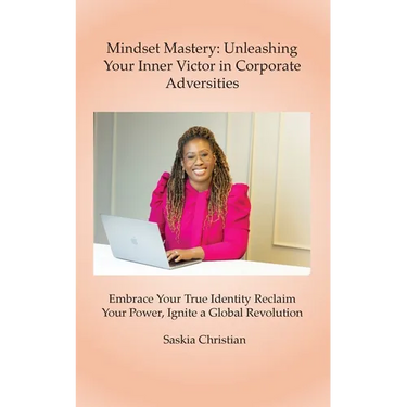 Mindset Mastery: Unleashing Your Inner Victor in Corporate Adversities