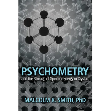 Psychometry and the Storage of Spiritual Energy in Crystals
